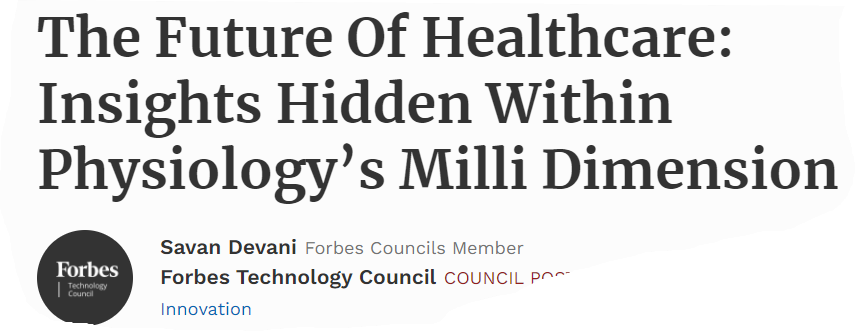 The Future Of Healthcare IV - Insights Hidden Within Physiology’s Milli Dimension